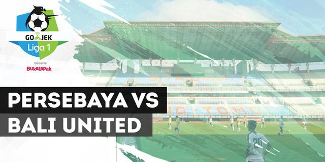VIDEO: Highlights Liga 1 2018, Persebaya Vs Bali United 1-0