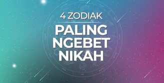 Pemilik empat zodiak ini pengin cepat-cepat nikah. Apakah zodiak kamu termasuk? Yuk, cek video di atas!