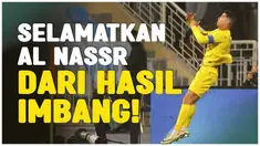 Berita Video, Cristiano Ronaldo cetak gol semata wayang saat Al Nassr Vs Al Fayha pada Kamis (15/2/2024)