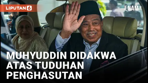 VIDEO: Eks PM Malaysia Muhyiddin Yassin Didakwa atas Tuduhan Penghasutan karena Diduga Mengejek Mantan Raja