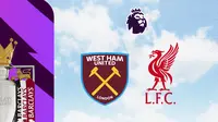 Prediksi West Ham Vs Liverpool: The Reds Ingin Perpanjang Rekor