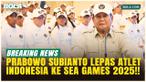 Resmi! Prabowo Subianto Lepas Kontingen Indonesia ke SEA Games 2025 di Istana Negara