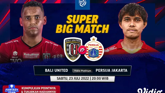 Link Live Streaming BRI Liga 1 : Bali United Vs Persija Jakarta di Vidio Malam Ini