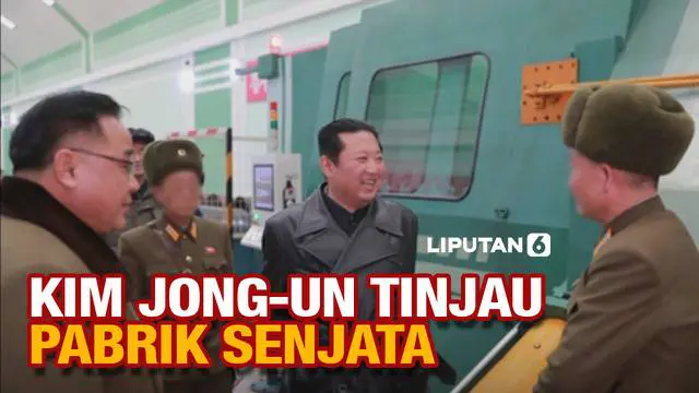 VIDEO: Senyuman Kim Jong-un Saat Tinjau Pabrik Senjata Mutkahir Korut