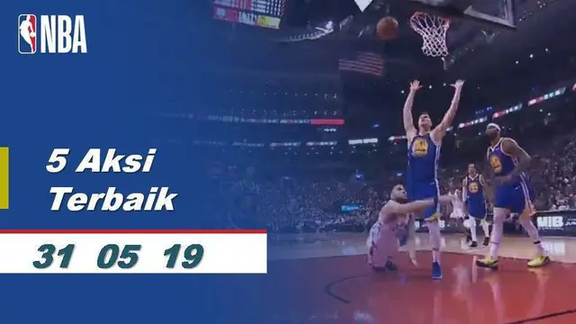 Berita Video 5 Aksi Terbaik Gim Pertama Final NBA 2019, Toronto Raptors Vs Golden State Warriors