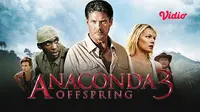 Film Anaconda 3: Offspring dapat disaksikan melalui aplikasi Vidio. (Dok. Vidio)