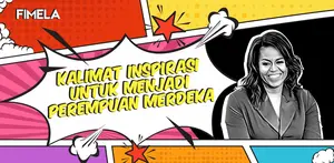 Kalimat Inspirasi Buat Kamu yang Ingin Jadi Perempuan Merdeka