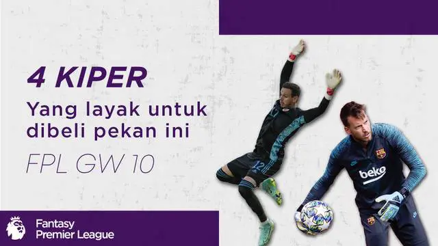 Berita Video, Termasuk Lukasz Fabianski, Ini 4 Kiper Yang Layak Untuk Dibeli Pekan Ini