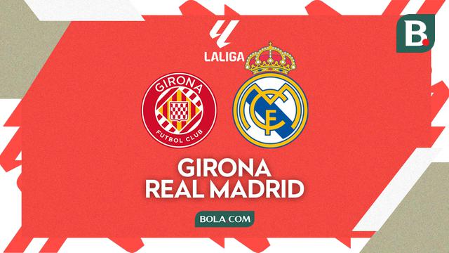Girona Vs Real Madrid di La Liga