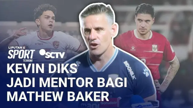 John Herdman Ungkap Peran Baru Kevin Diks Jadi Mentor Mathew Baker di Timnas Indonesia | Liputan 6