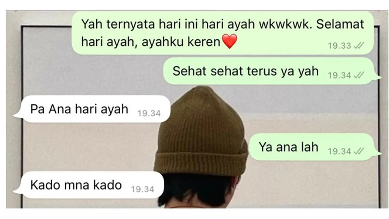 6 Chat Balasan Ayah dapat Ucapan 'Selamat Hari Ayah' Ini Bikin Senyum Tipis