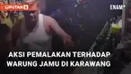 Aksi pemalakan di warung jamu di Desa Kedaung, Karawang, viral di medsos. Terlihat pria yang diduga meminta "jatah" mengamuk dan memecahkan botol jamu.