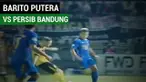 Berita video highlights pertandingan Barito Putera kontra Persib Bandung di Stadion 17 Mei, Banjarmasin, dalam lanjutan Liga 1 2017.
