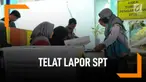 Ini yang Terjadi Kalau Kamu Telat Lapor SPT Pajak