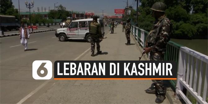 VIDEO: Kashmir Masih Sepi Jelang Hari Raya Idul Fitri