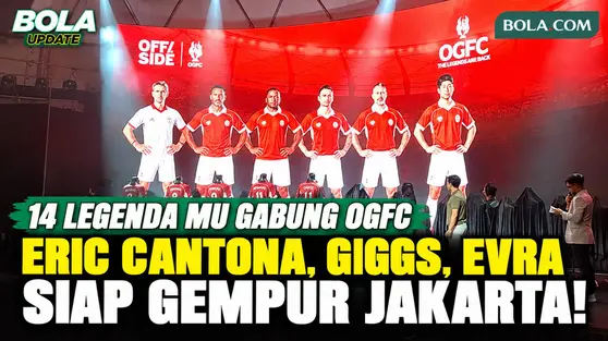 Ada Eric Cantona hingga Patrice Evra, 14 Legenda Manchester United Gabung OGFC Hadapi Jakarta Legend All Stars