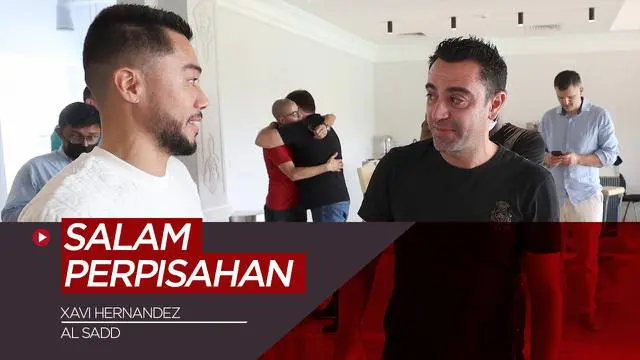 Berita Video, Salam Perpisahan Xavi Hernandez Kepada Klub Al Sadd Sebelum Kembali ke Barcelona