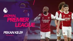 Berita motion grafis jadwal Liga Inggris 2020/2021 pekan ke-29, Arsenal tantang West Ham.
