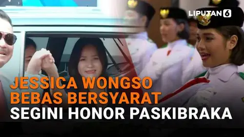 Jessica Wongso Bebas Bersyarat, Segini Honor Paskibraka