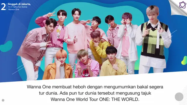 [Bintang] Singgah di Jakarta, Ini 5 Fakta Tur Dunia Wanna One