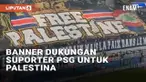 Dukungan bagi pembebasan Palestina terus mengalir dari berbagai negara dan komunitas. Suporter PSG turut menunjukkan dukungannya melalui banner dan nyanyian. Momen terjadi di laga kontra Atletico Madrid (6/11/2024) dalam lanjutan Liga Champions Eropa...