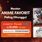 Saksikan anime favorit Anda yang semakin lengkap di aplikasi Vidio. (Dok. Vidio)