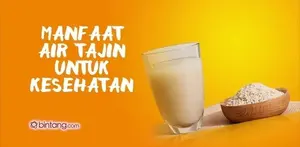 Manfaat Air Tajin untuk Kesehatan