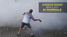 Hooligan Inggris Sudah Berulah di Marseille.