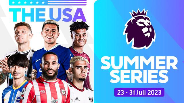 Saksikan Live Streaming Premier League Summer Series Hanya di Vidio