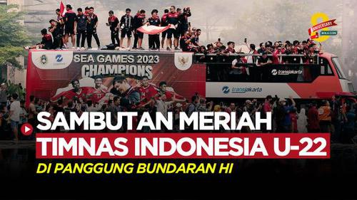 VIDEO: Kemeriahan Sambutan Masyarakat di Bundaran HI untuk Timnas Indonesia U-22