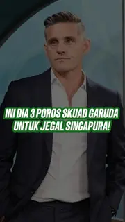 Ini dia tiga poros skuad Garuda untuk jegal Singapura!