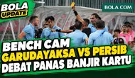 Bench Cam Garudayaksa Vs Persib Bandung! Debat Panas Staf Ke Official, Wasit Banjiri Kartu Kuning