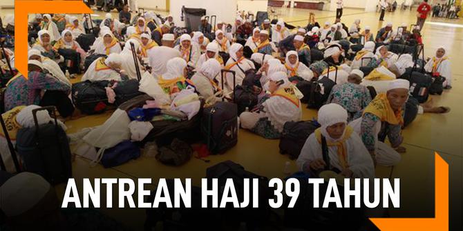 VIDEO: Antrean Haji Harus Tunggu hingga 39 Tahun, di Mana?