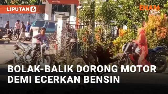 Total! Pengecer Bolak-balik Dorong Motor ke SPBU Demi Beli Bensin