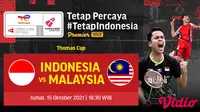 Live Streaming Quarter Final Piala Thomas Cup 2020 Jumat 15 Oktober : Indonesia Vs Malaysia. (Sumber : dok. vidio.com)