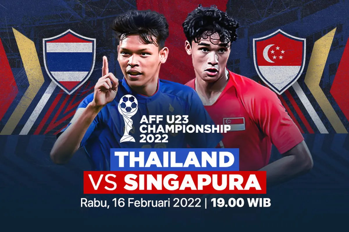 Saksikan Live Streaming Piala AFF U-23 Malam Ini : Thailand Vs Singapura di Vidio