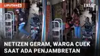 Tindak kriminal pencurian maupun penjambretan muncul saat ada kesempatan. Warga yang geram biasanya langsung menangkap dan menghajar pelaku. Namun penjambretan di Cilincing, Jakarta Utara yang viral berikut buat elus dada. Warga sekitar tampak cuek.