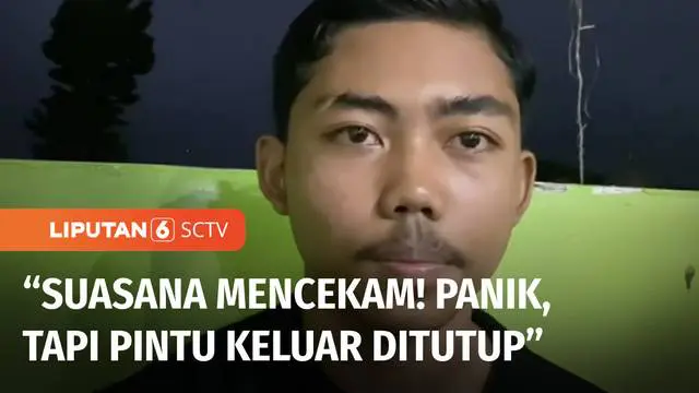 VIDEO: Kesaksian Korban Selamat dalam Kerusuhan yang Terjadi di Stadion Kanjuruhan