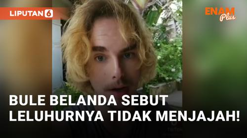 VIDEO: Viral! Bule Belanda Sebut Leluhurnya Datang untuk Membangun Indonesia