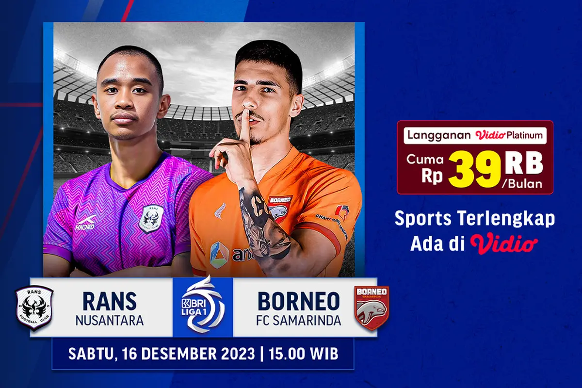 Jadwal dan Live Streaming BRI Liga 1: RANS vs Borneo FC di Vidio