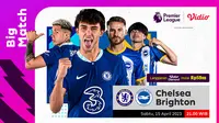 Tonton Live Streaming Big Match Liga Inggris Chelsea Vs Brighton di Vidio, Sabtu 15 April