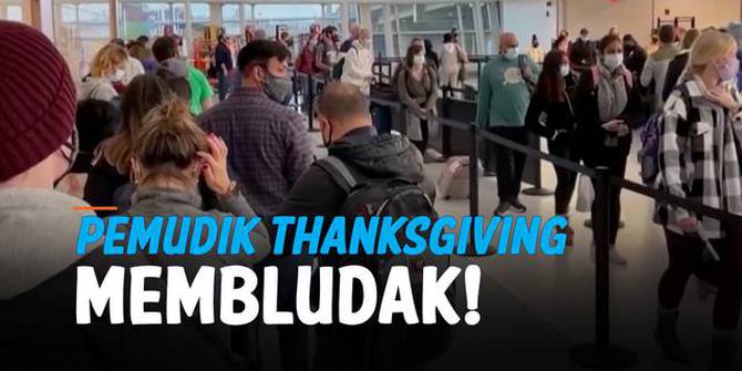 VIDEO: Lama Tak Mudik, Jumlah Pemudik Thanksgiving Membludak