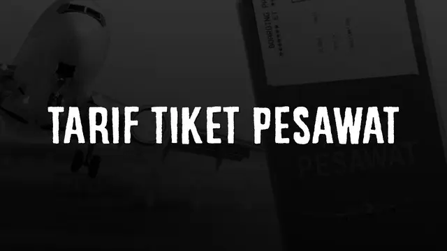 VIDEO: Pemerintah Ultimatum Maskapai Turunkan Tarif Tiket Pesawat