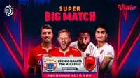 Tonton Live Streaming Big Match BRI Liga 1 PSM Makassar Vs Persija Jakarta Rabu, 25 Januari 2023 di Vidio