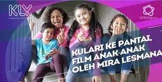 Karena Kerinduan, Mira Lesmana Buat Film Anak-anak Bertajuk ‘Kulari Ke Pantai’