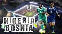 Nigeria vs Bosnia Herzegovina (Liputan6.com/Sangaji)