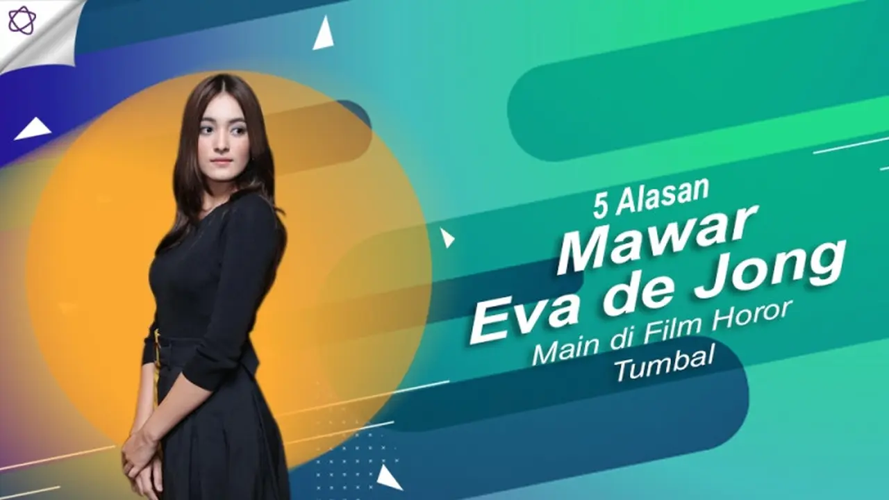 [Bintang] 5 Alasan Mawar Eva de Jongh Main di Film Horor Tumbal