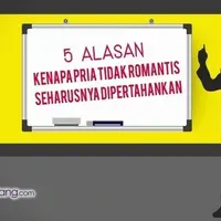 5 Alasan Kenapa Pria Tidak Romantis Harus Dipertahankan