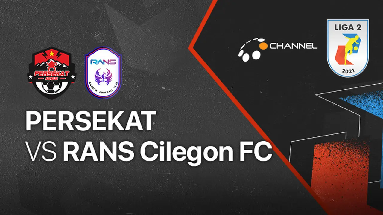 Liga 2 2021 : Persekat Tegal vs RANS Cilegon Fc