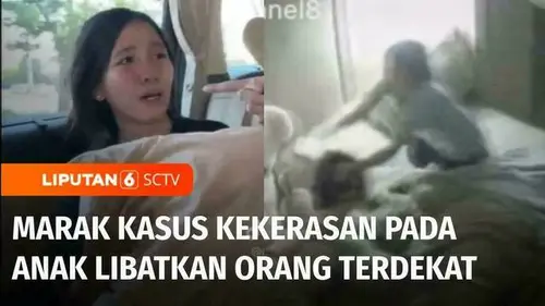 VIDEO: Maraknya Kekerasan pada Anak: Bagaimana Latar Belakang dan Dampak Terhadap Anak?